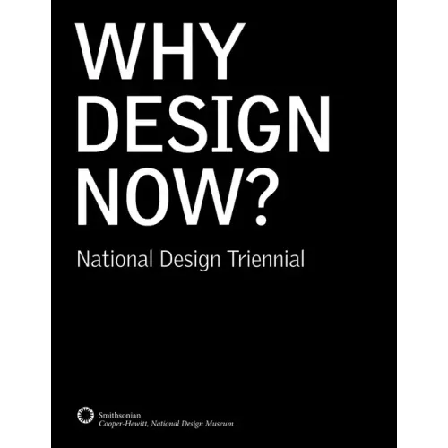 Why Design Now?: National Design Triennial