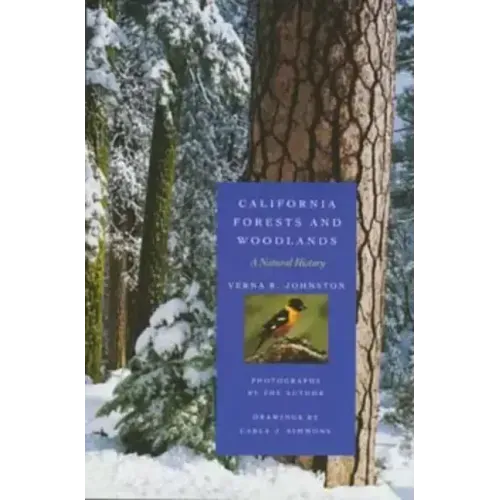 California Forests and Woodlands: A Natural History