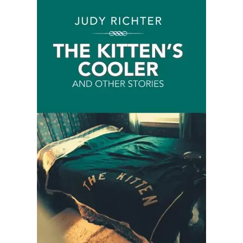 The Kitten'S Cooler: And Other Stories