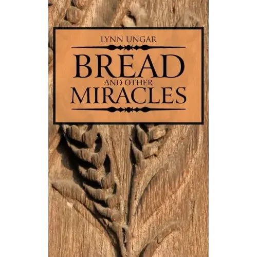 Bread and Other Miracles