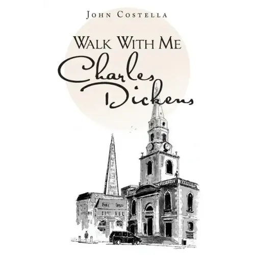 Walk with Me Charles Dickens