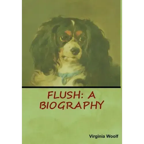 Flush: A Biography