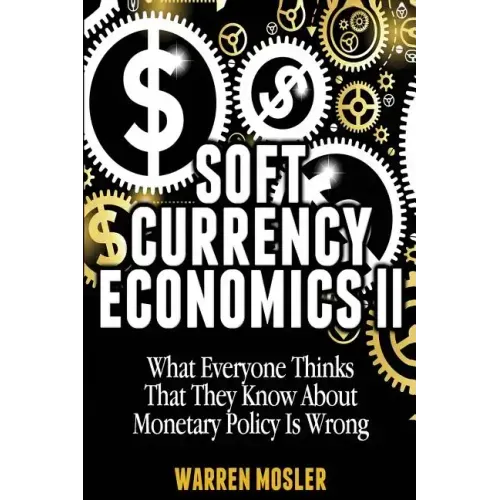 Soft Currency Economics II: The Origin of Modern Monetary Theory