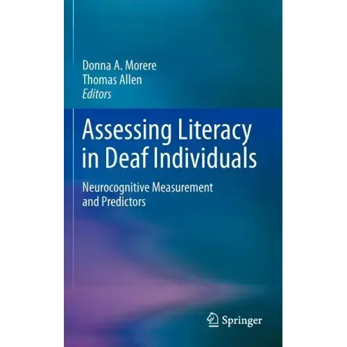 Assessing Literacy in Deaf Individuals: Neurocognitive Measurement and Predictors