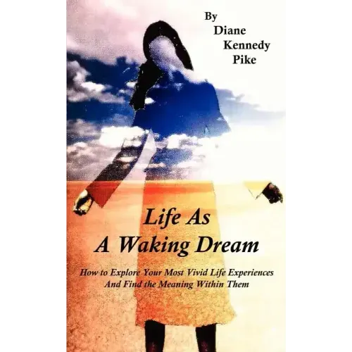 Life as a Waking Dream