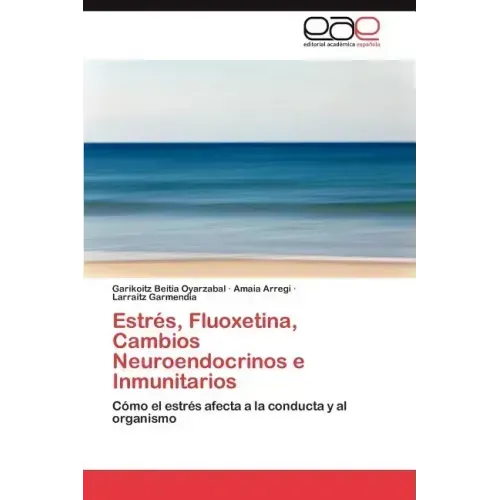 Estres, Fluoxetina, Cambios Neuroendocrinos E Inmunitarios