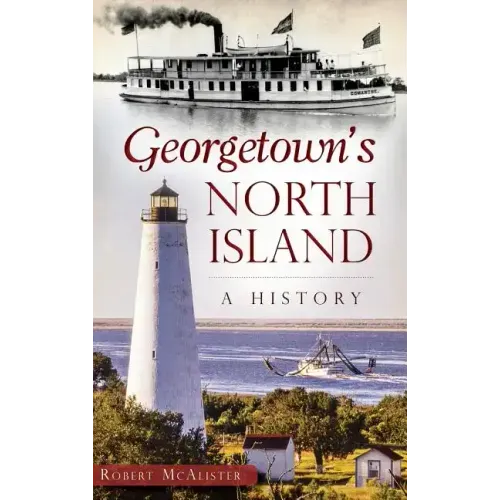Georgetown's North Island: A History