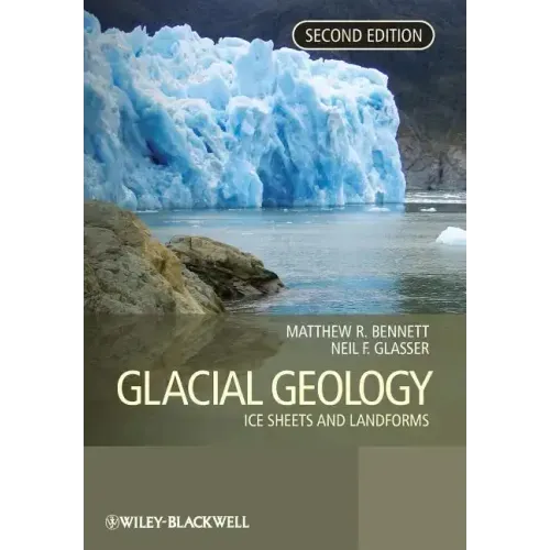 Glacial Geology: Ice Sheets and Landforms