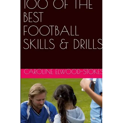 100 of the best Football Skills & Drills