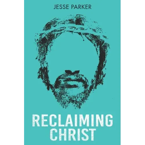 Reclaiming Christ