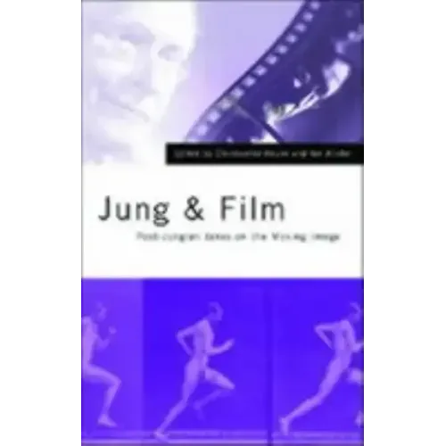 Jung and Film: Post-Jungian Takes on the Moving Image