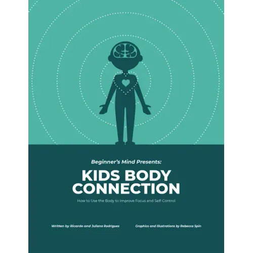 Kids Body Connection: How to Use Your Body to Improve Focus and Self-Control