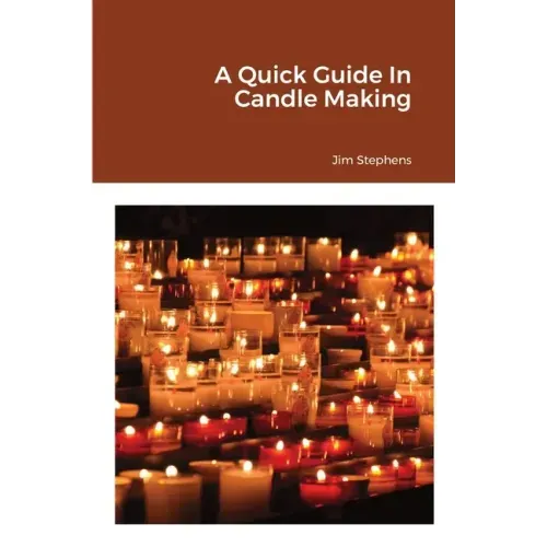 A Quick Guide In Candle Making