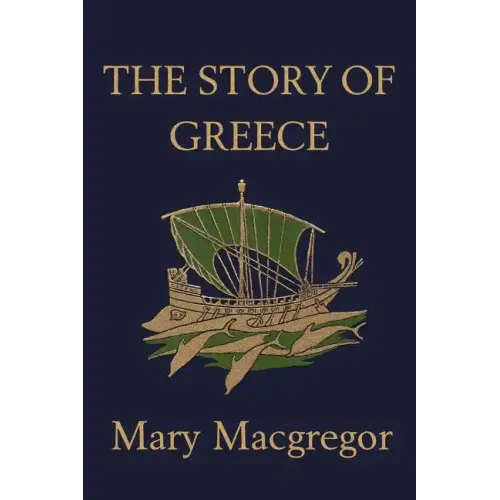 The Story of Greece (Yesterday's Classics)