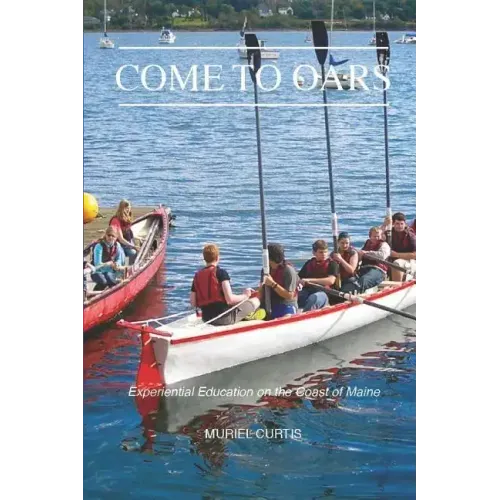 Come to Oars: Experiential Education on the Coast of Maine