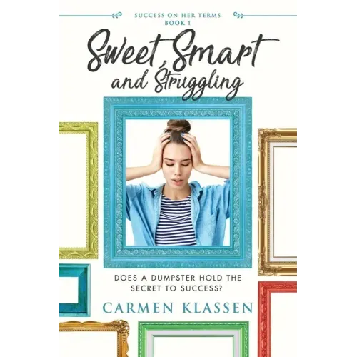 Sweet, Smart, and Struggling: Does a Dumpster Hold the Secret to Success