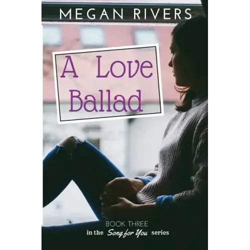 A Love Ballad: A Fictional Memoir
