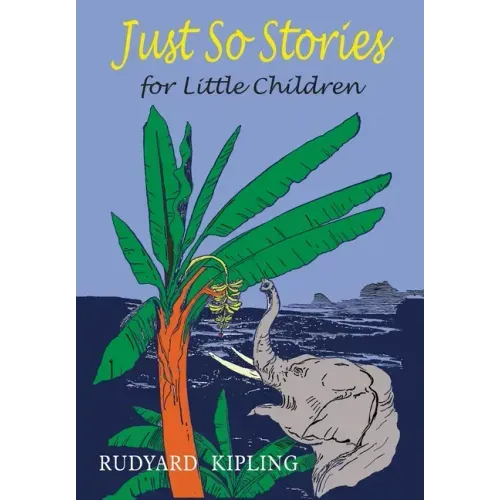 Just So Stories For Little Children