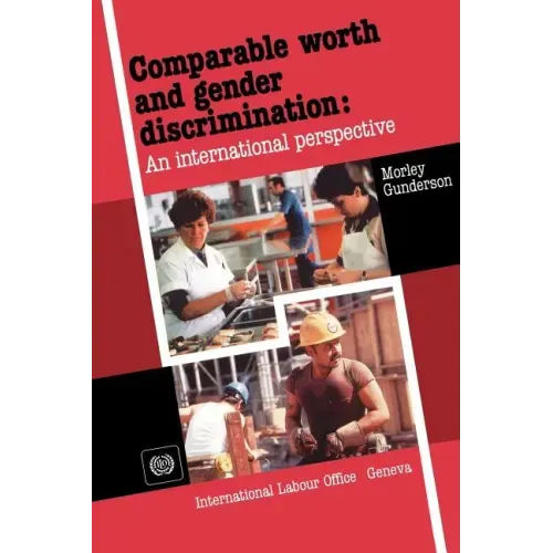 Comparable worth and gender discrimination: An international perspective