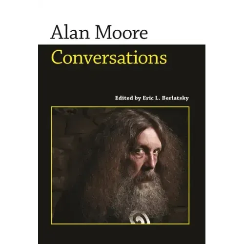 Alan Moore: Conversations