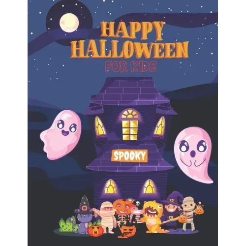 Happy Halloween Spooky For Kids: Coloring Book for Grown Up And Toddlers, Witch, Skull, Black Cat, Zombie, Anxiety, Creativity Book.