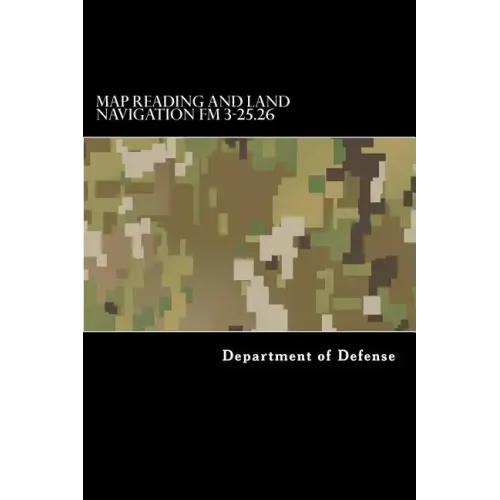 Map Reading and Land Navigation FM 3-25.26