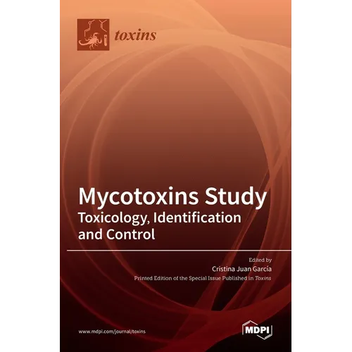 Mycotoxins Study: Toxicology, Identification and Control