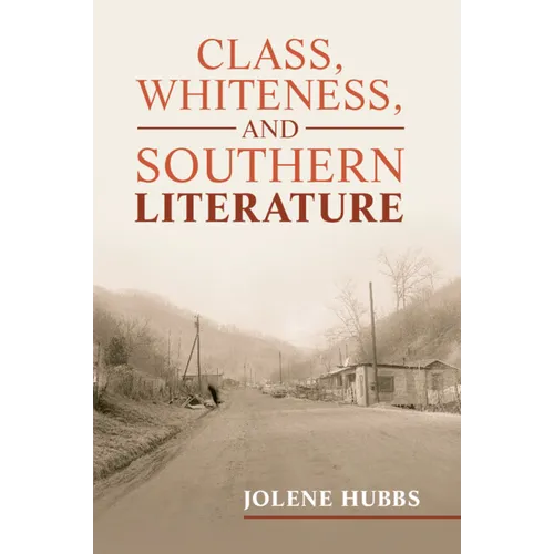 Class, Whiteness, and Southern Literature