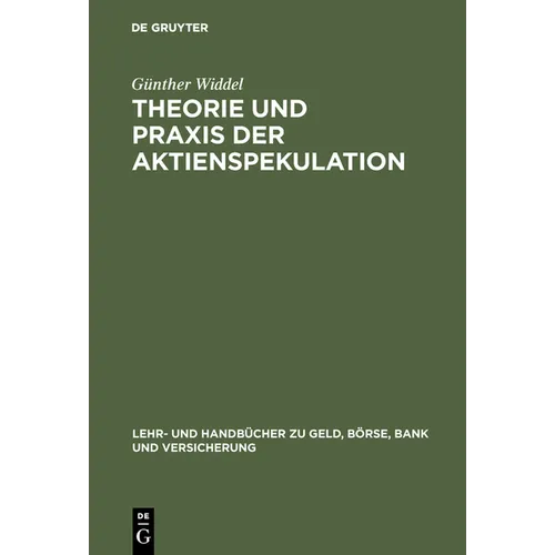 Theorie Und PRAXIS Der Aktienspekulation: Strategien, Instrumente Und Gewinnchancen