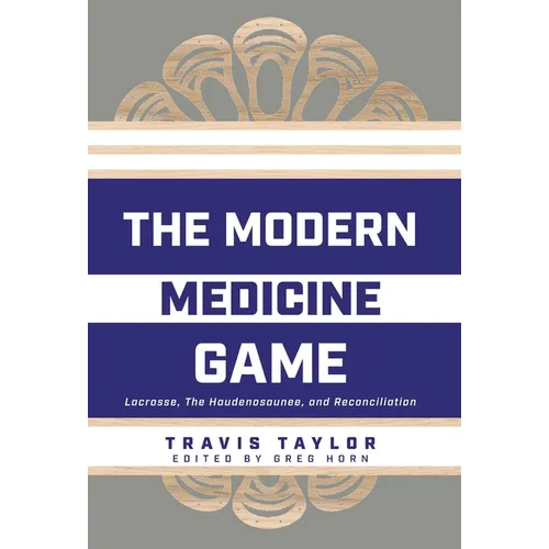 The Modern Medicine Game: Lacrosse, The Haudenosaunee, and Reconciliation