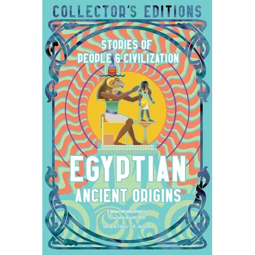 Egyptian Ancient Origins: Stories of People & Civilization