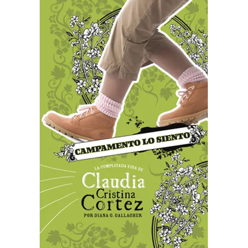 Campamento Lo Siento: La Complicada Vida de Claudia Cristina Cortez
