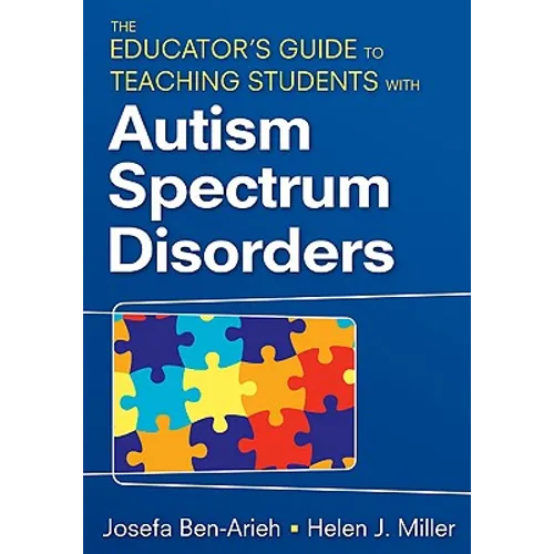 The Educator′s Guide to Teaching Students with Autism Spectrum Disorders
