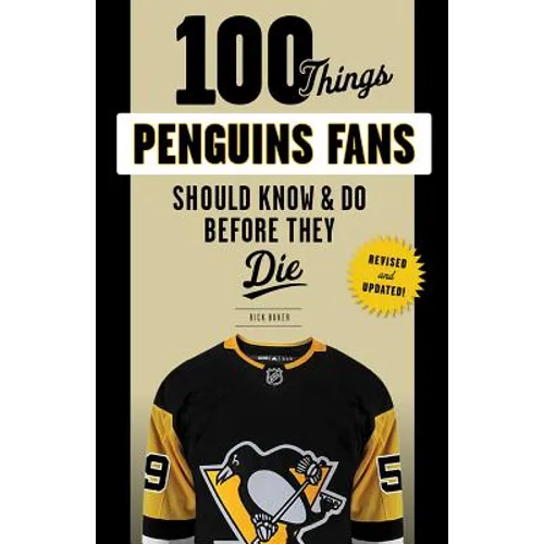 100 Things Penguins Fans Should Know & Do Before They Die - Paperback