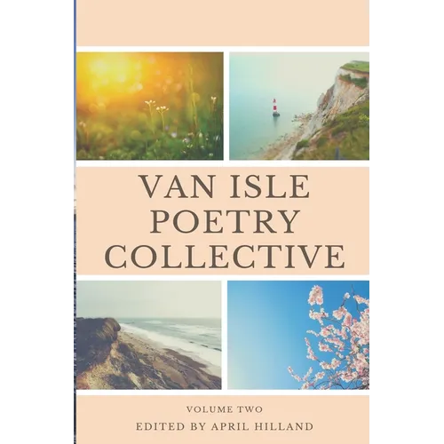 Van Isle Poetry Collective: Issue Two Spring