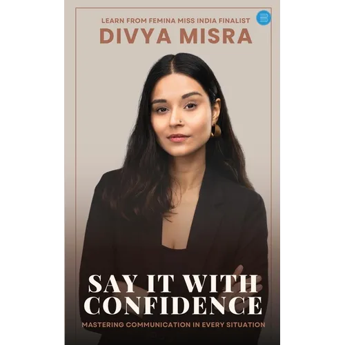 Say it with confidence: Mastering Communication in Every Situation.