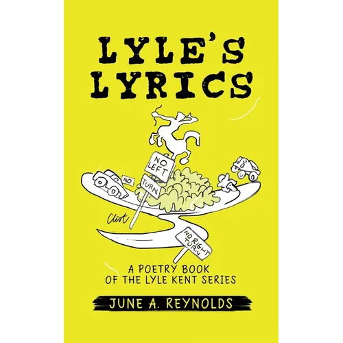 Lyle's Lyrics: A Poetry Book of the Lyle Kent Series