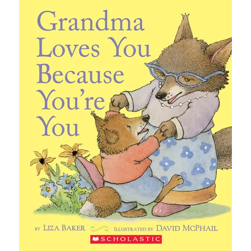 Grandma Loves You Because You're You