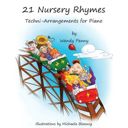 21 Nursery Rhymes: Techni-Arrangements for Piano