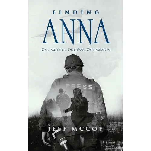 Finding Anna: One Mother One War One Mission