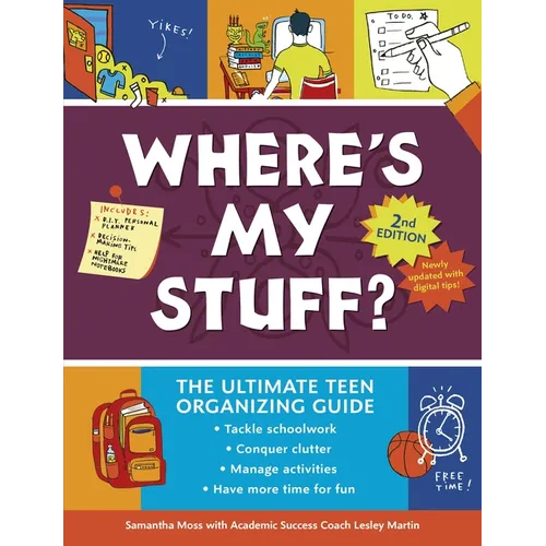 Where's My Stuff? 2nd Edition: The Ultimate Teen Organizing Guide