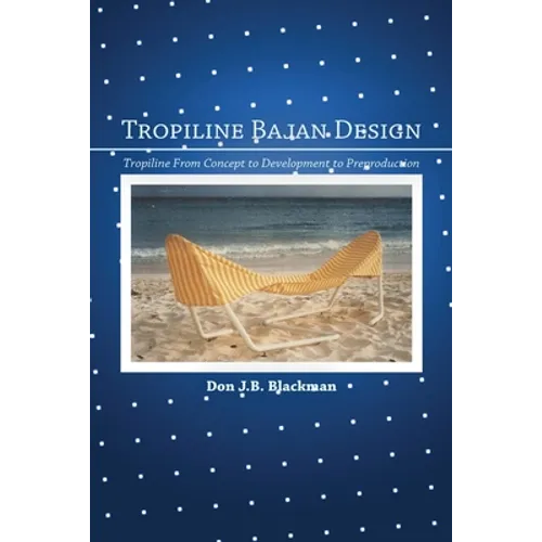 Tropiline Bajan Design: Tropiline from concept to development to preproduction