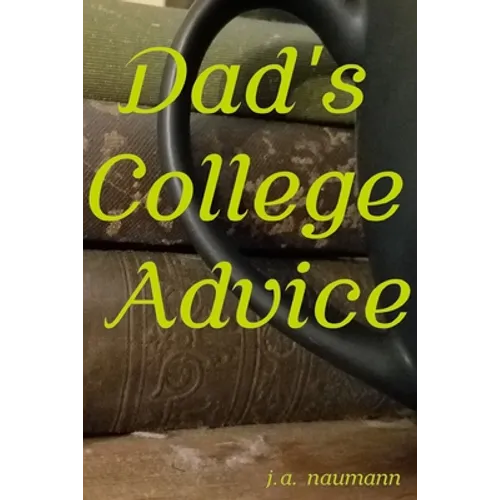 Dad's College Advice