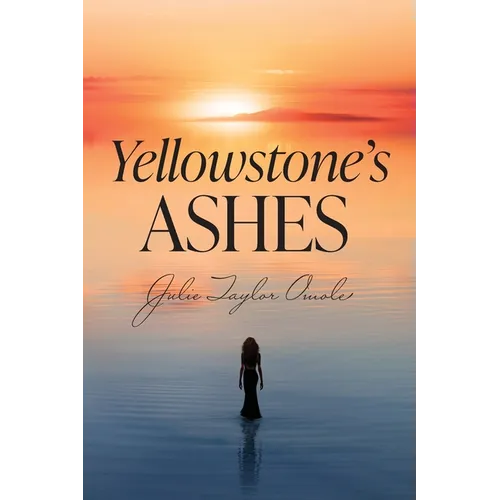 Yellowstone's Ashes