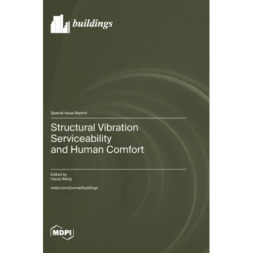 Structural Vibration Serviceability and Human Comfort
