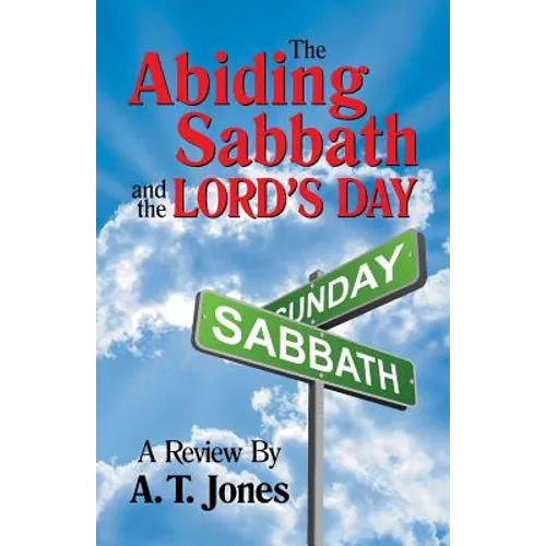 The Abiding Sabbath and the Lord's Day