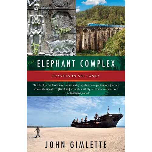 Elephant Complex: Travels in Sri Lanka