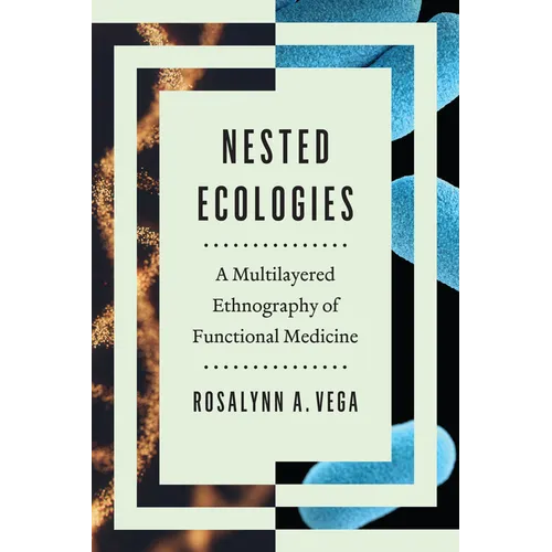 Nested Ecologies: A Multilayered Ethnography of Functional Medicine