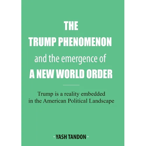 The Trump Phenomenon and the emergence of a New World Order
