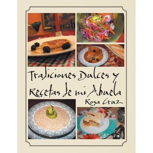 Tradiciones Dulces y Recetas de Mi Abuela